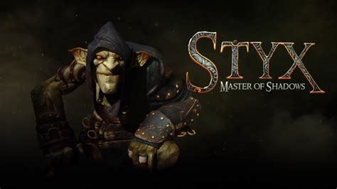   Styx: Master of Shadows -  Uskomattoman ovela varjo ja kuoleman tanssittaja!